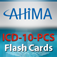 AHIMA’s ICD-10-PCS Flash Cards